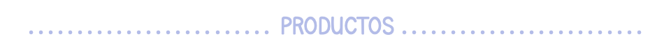 ......................... PRODUCTOS .........................